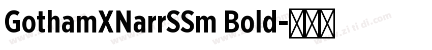 GothamXNarrSSm Bold字体转换